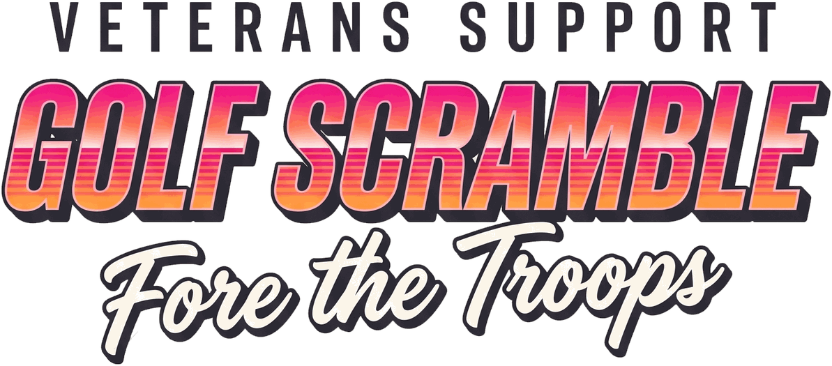 Veterans Support Golf Scramble - Fore the Troops
